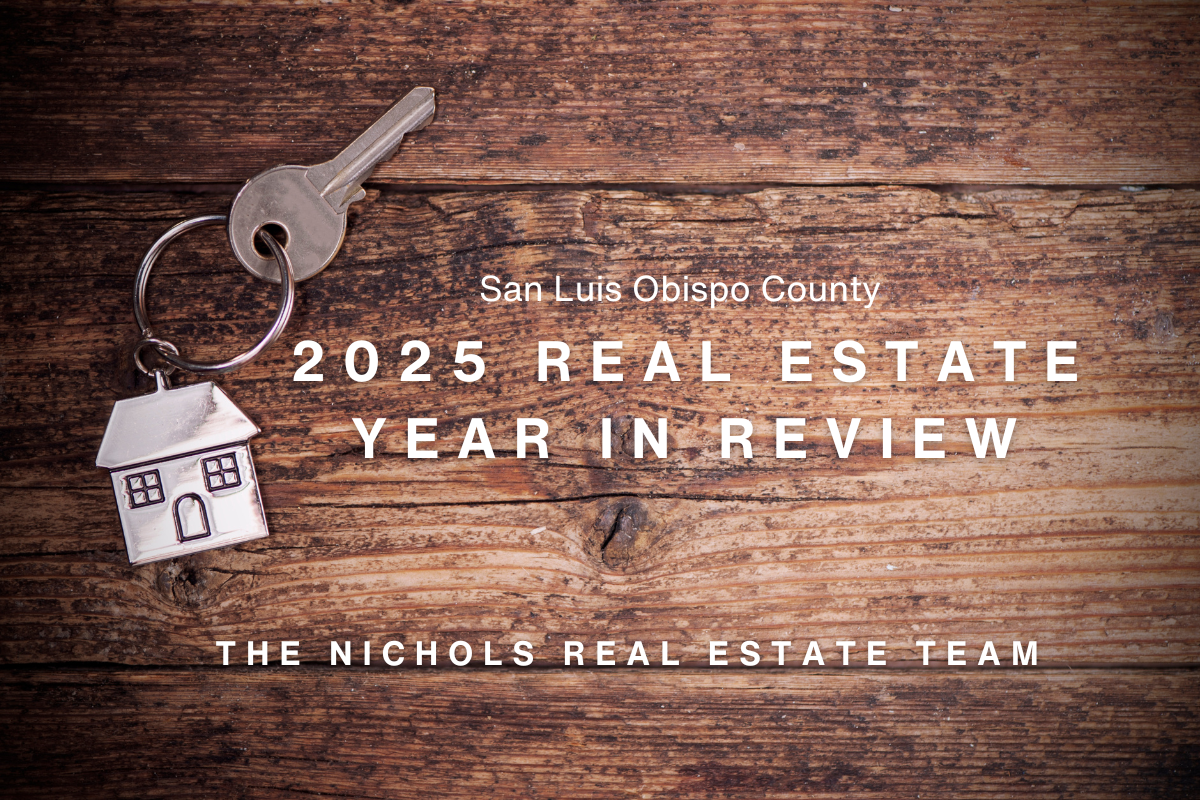 The San Luis Obispo Real Estate Review of 2025 with local real estate pros.